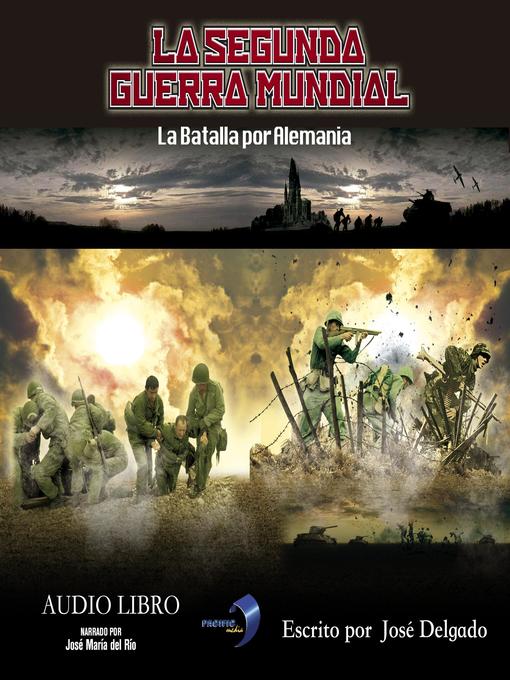 Title details for La Segunda Guerra Mundial by José Delgado - Wait list